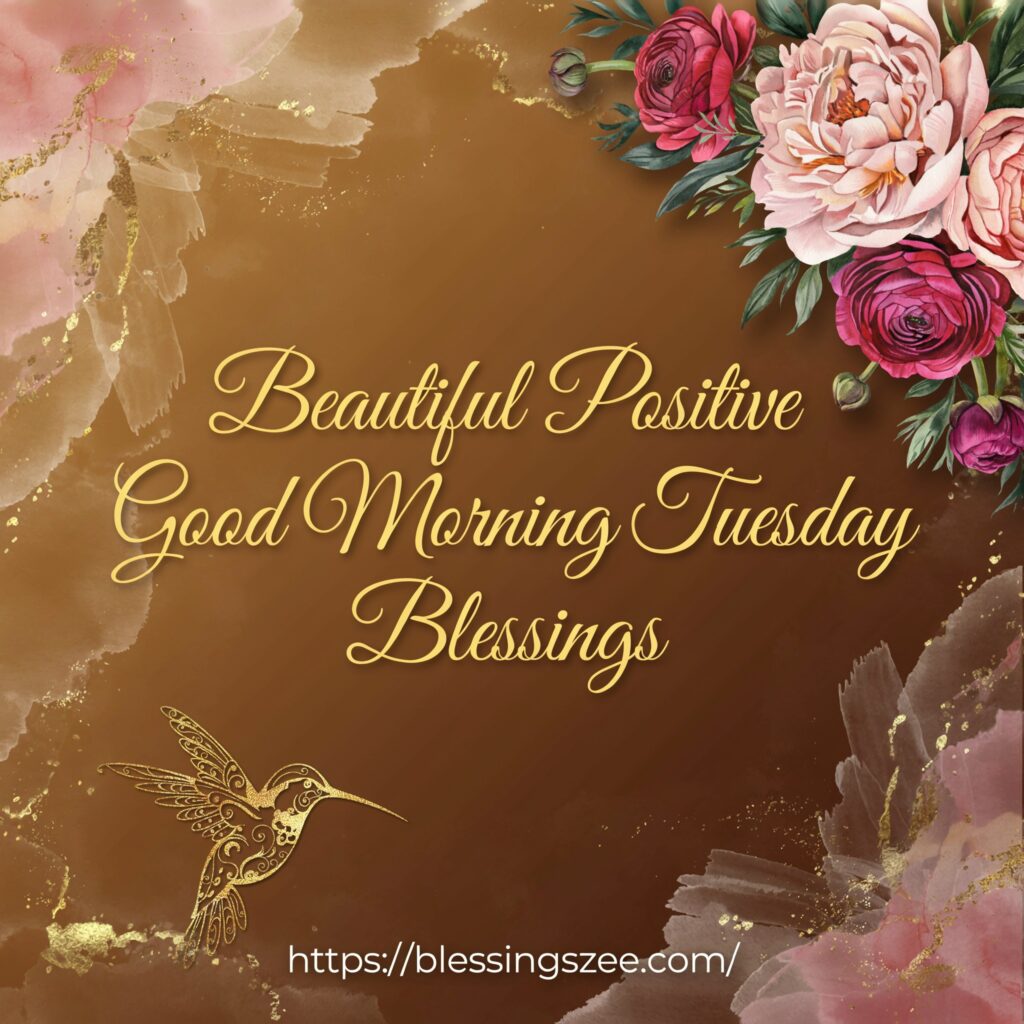 Beautiful Positive Good Morning Tuesday Blessings