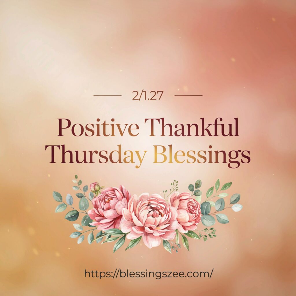 Positive Thankful Thursday Blessings