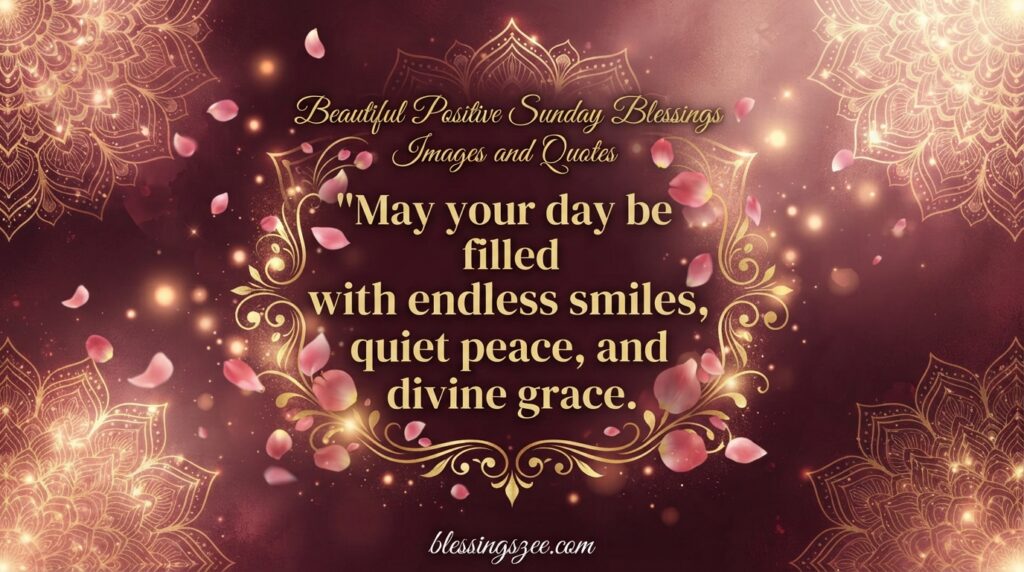 Beautiful Positive Sunday Blessings Images and Quotes