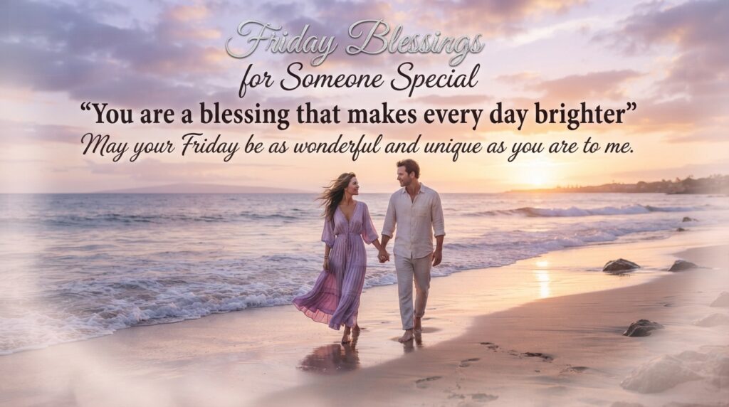 Friday Blessings for Someone Special