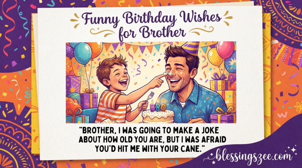 Funny Birthday Wishes for Brother