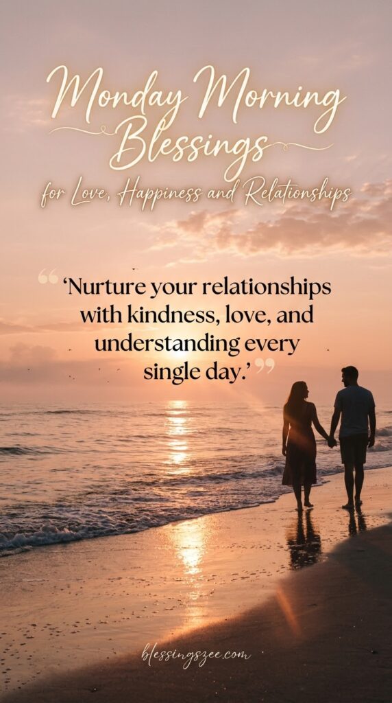 Monday Morning Blessings for Love, Happiness and Relationships